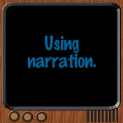 Using Narration